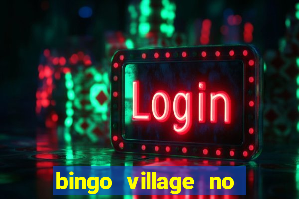 bingo village no deposit bonus