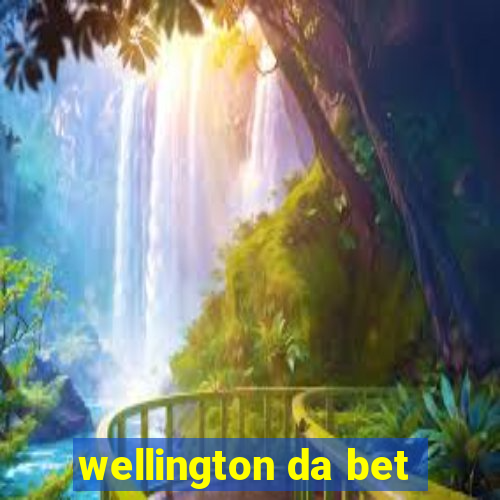 wellington da bet