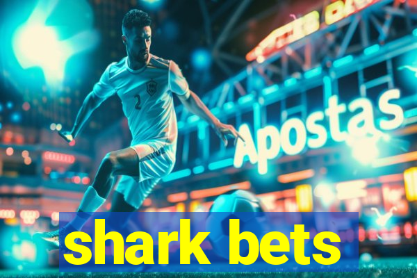 shark bets