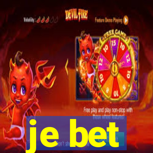 je bet