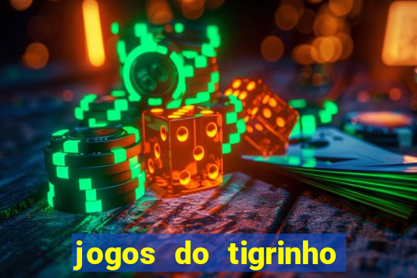 jogos do tigrinho com b么nus