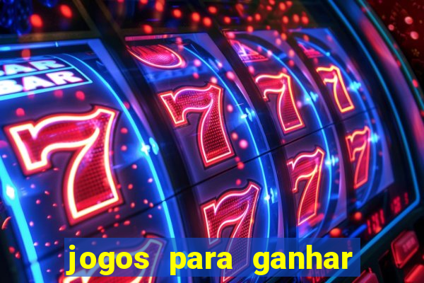 jogos para ganhar dinheiro sem depositar