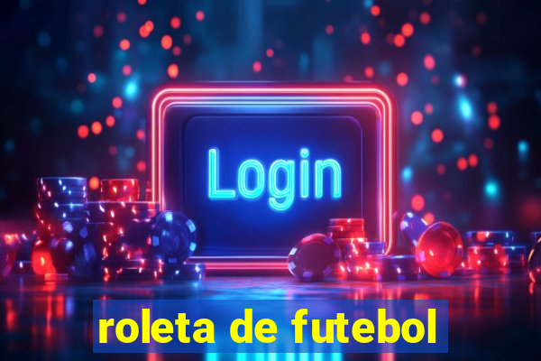 roleta de futebol