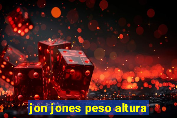 jon jones peso altura