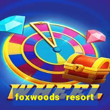 foxwoods resort casino casinos