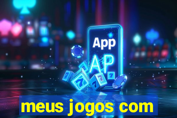 meus jogos com