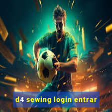 d4 sewing login entrar