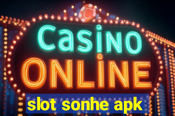 slot sonhe apk