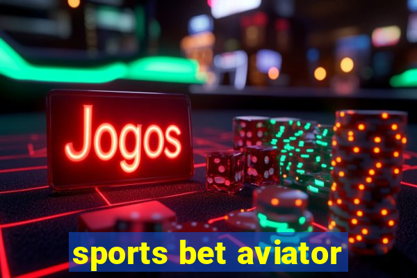 sports bet aviator