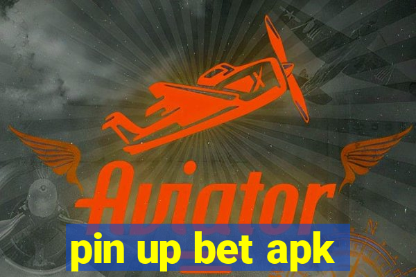 pin up bet apk