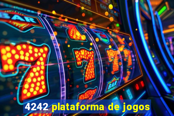 4242 plataforma de jogos