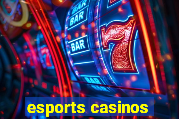 esports casinos