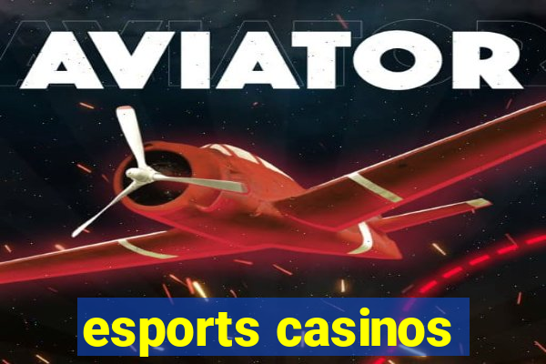 esports casinos