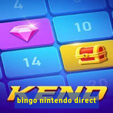 bingo nintendo direct