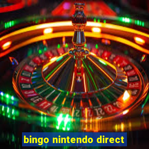 bingo nintendo direct