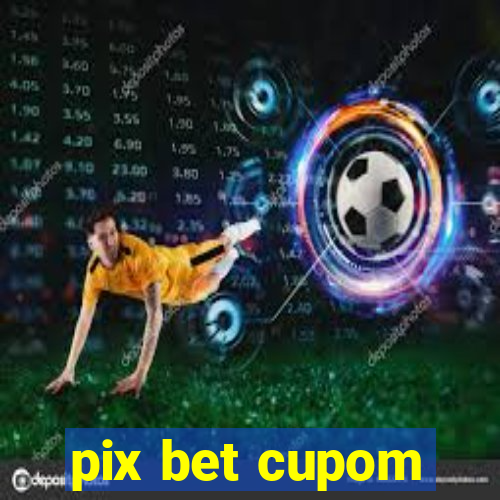 pix bet cupom