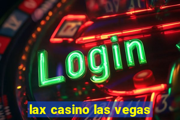 lax casino las vegas