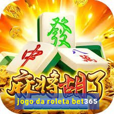 jogo da roleta bet365