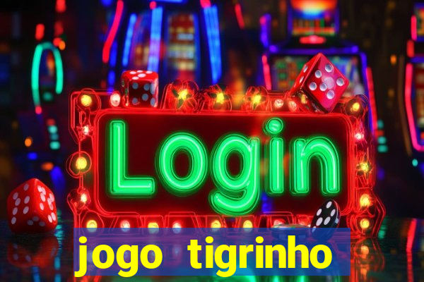 jogo tigrinho plataforma nova