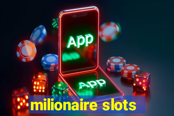 milionaire slots