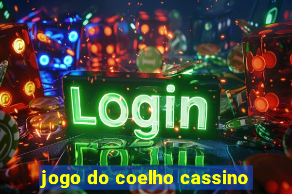 jogo do coelho cassino