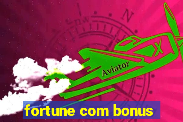 fortune com bonus