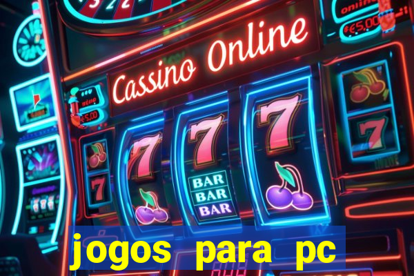 jogos para pc gratis download