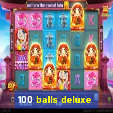 100 balls deluxe