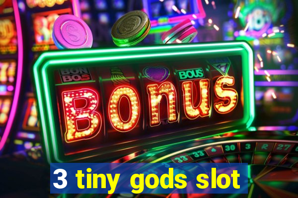 3 tiny gods slot