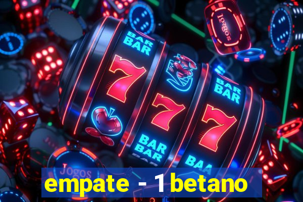 empate - 1 betano