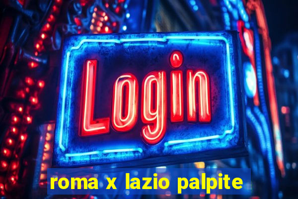 roma x lazio palpite