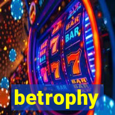 betrophy