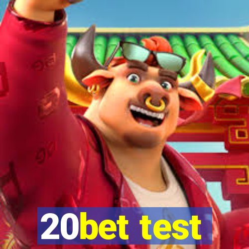 20bet test