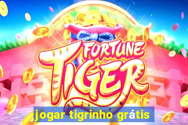 jogar tigrinho grátis