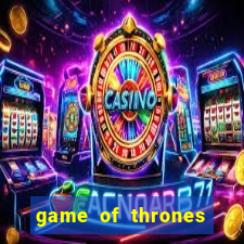 game of thrones dublado assistir