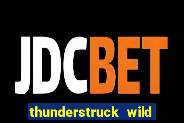 thunderstruck wild lighting slot