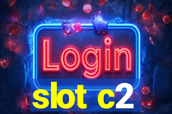 slot c2