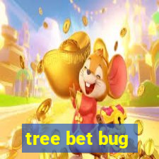 tree bet bug