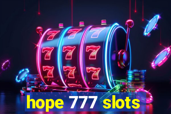 hope 777 slots