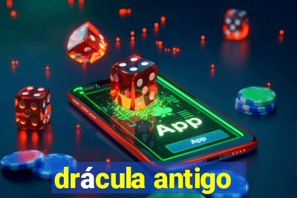 drácula antigo