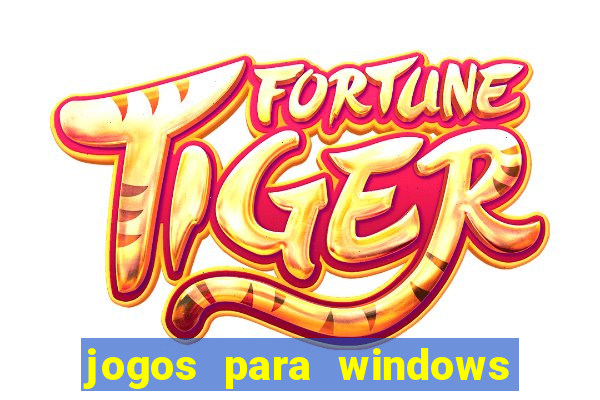 jogos para windows 7 gratis