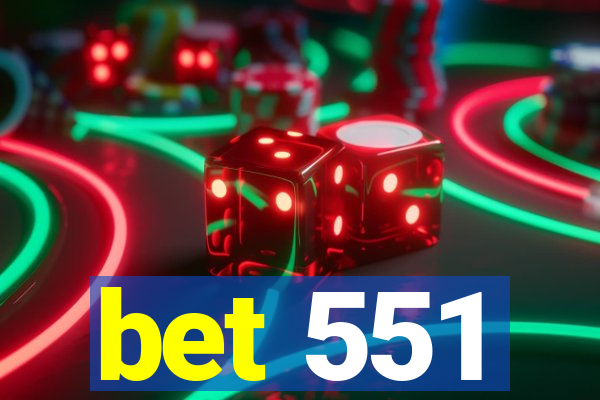 bet 551