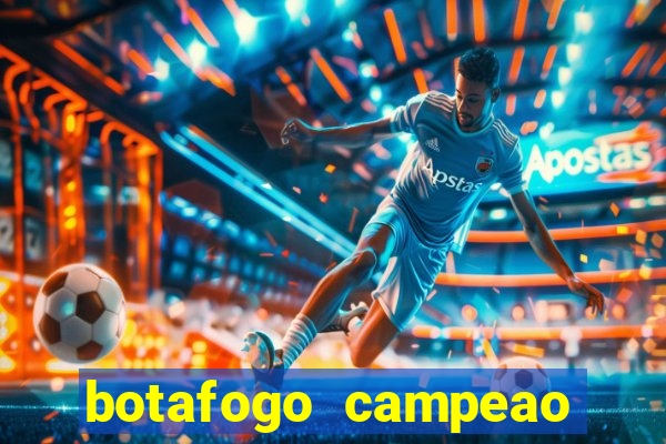 botafogo campeao brasileiro roubado