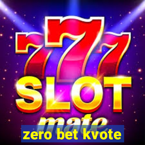 zero bet kvote