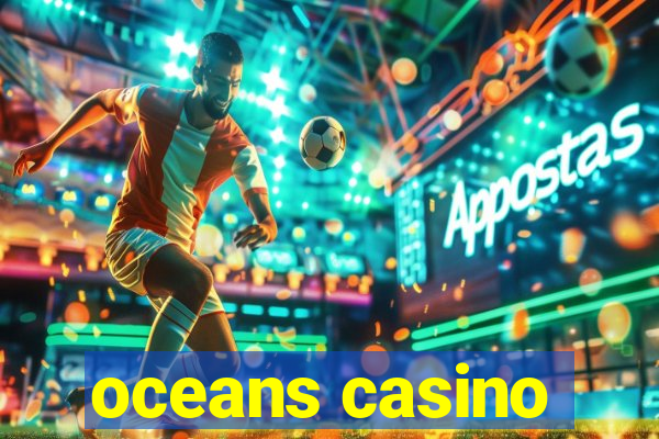 oceans casino