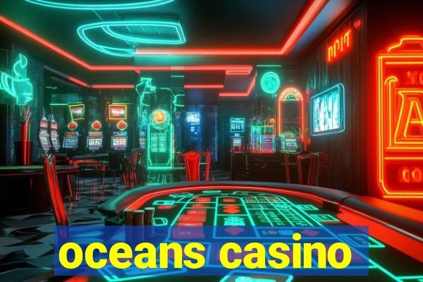 oceans casino