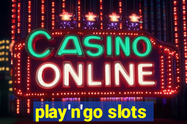 play'n'go slots