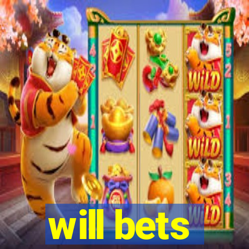 will bets