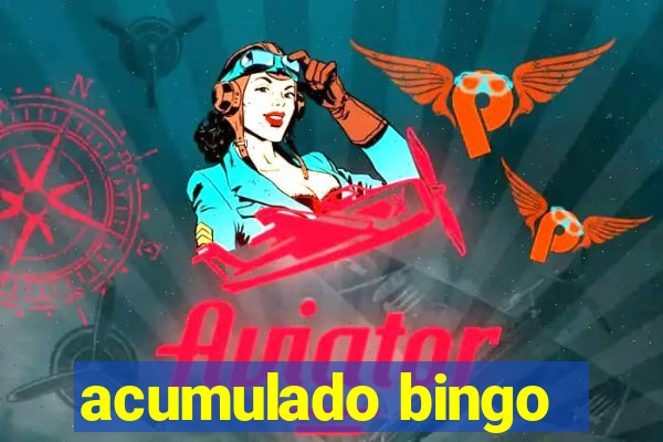 acumulado bingo