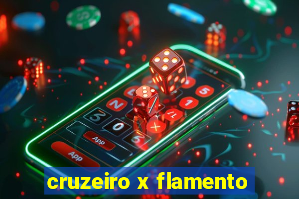 cruzeiro x flamento